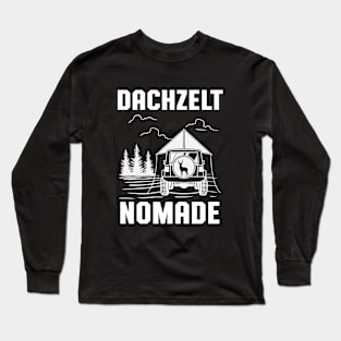 Dachzelt Nomade Camper Camping Zelten Outdoor Long Sleeve T-Shirt